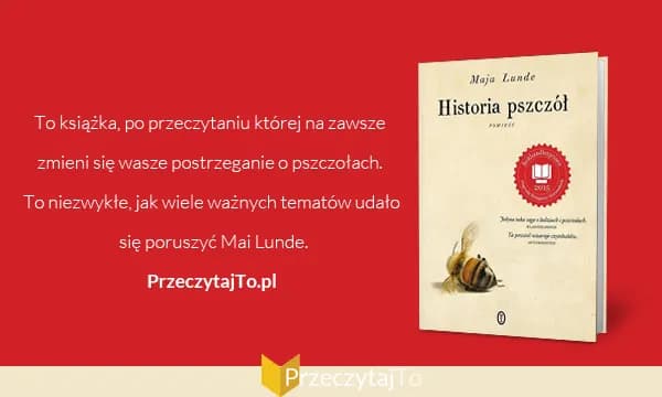 Historia pszczół recenzja - odkryj emocje i przesłanie powieści
