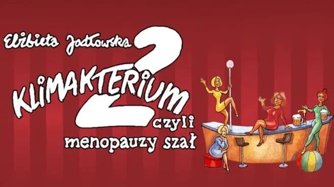 Obsada spektaklu Klimakterium – poznaj wyjątkowe aktorki i ich role