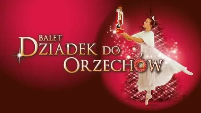 Spektakl Dziadek do orzechów: Historia, postacie i najbliższe terminy