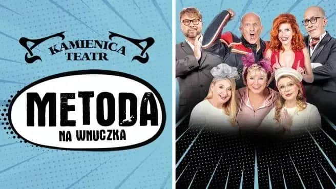 Metoda na wnuczka spektakl – humor, emocje i zaskakujące zwroty akcji